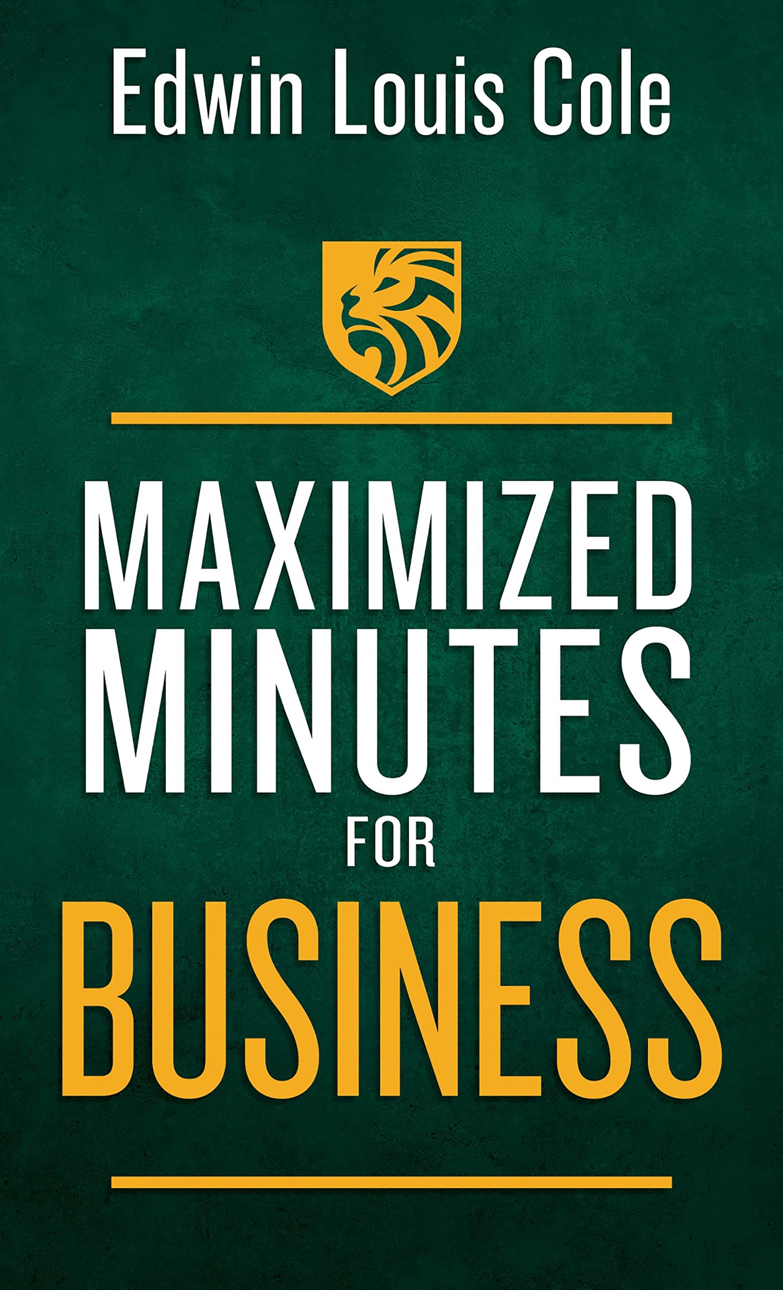 Maximized Minutes for Business - SureShot Books Publishing LLC