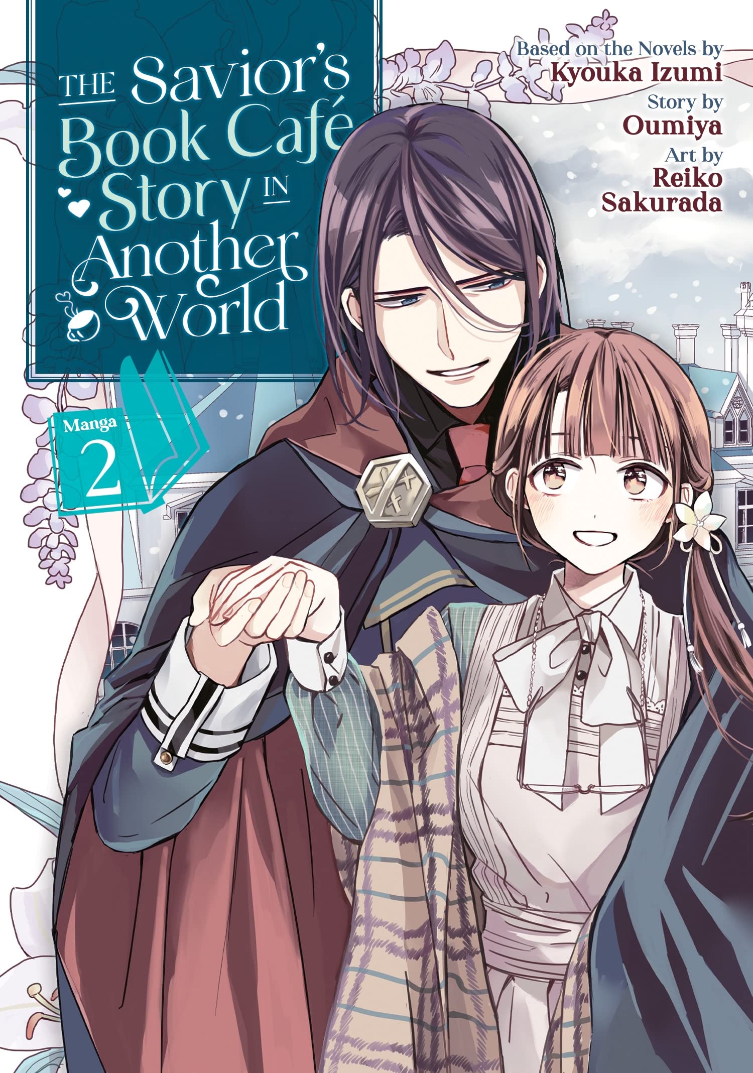 The Savior's Book Café Story in Another World (Manga) Vol. 2 ( The Savior's Book Cafe Story in Another World (Manga) ) - SureShot Books Publishing LLC