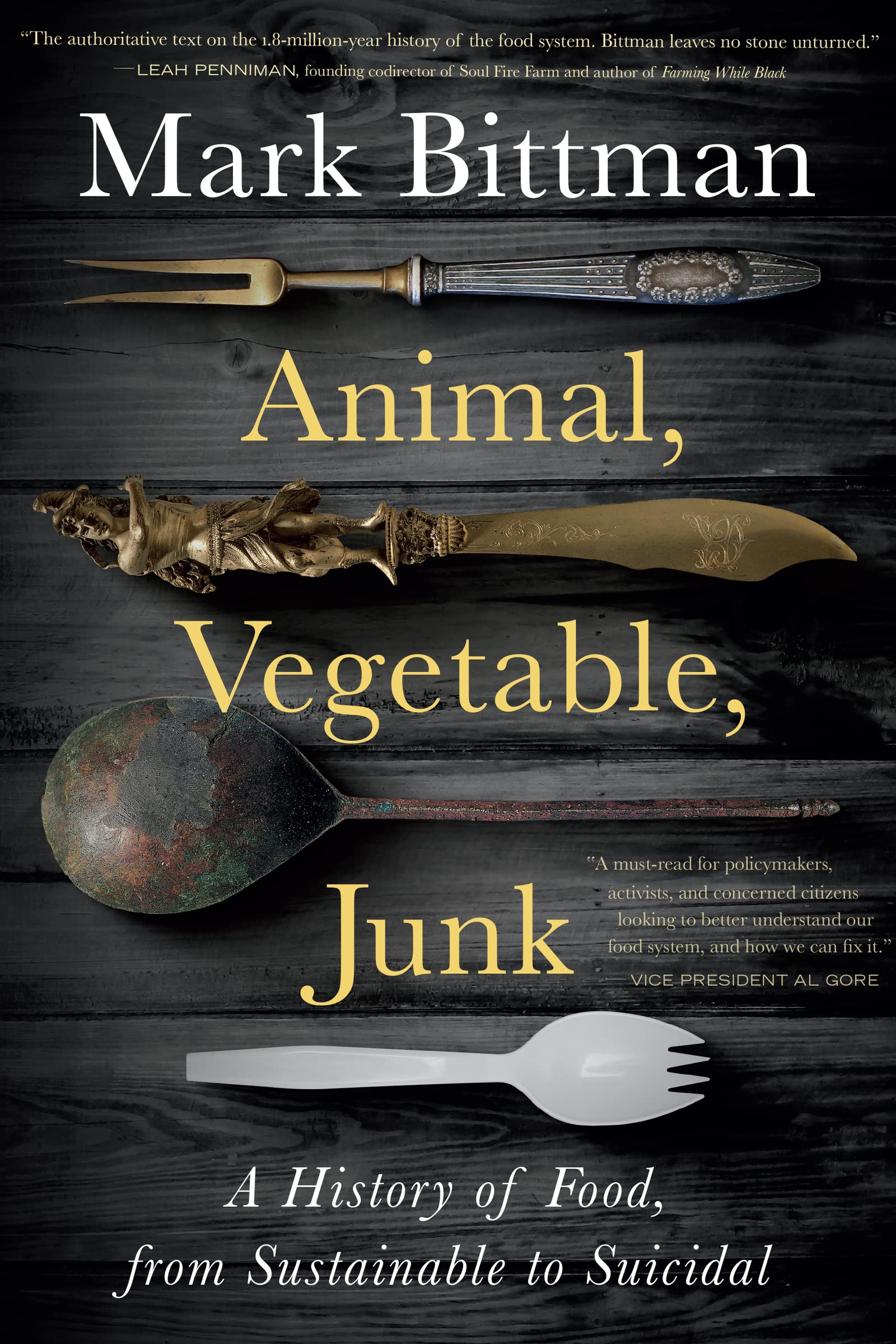 Animal, Vegetable, Junk: A History of Food, from Sustainable to Suicidal - SureShot Books Publishing LLC