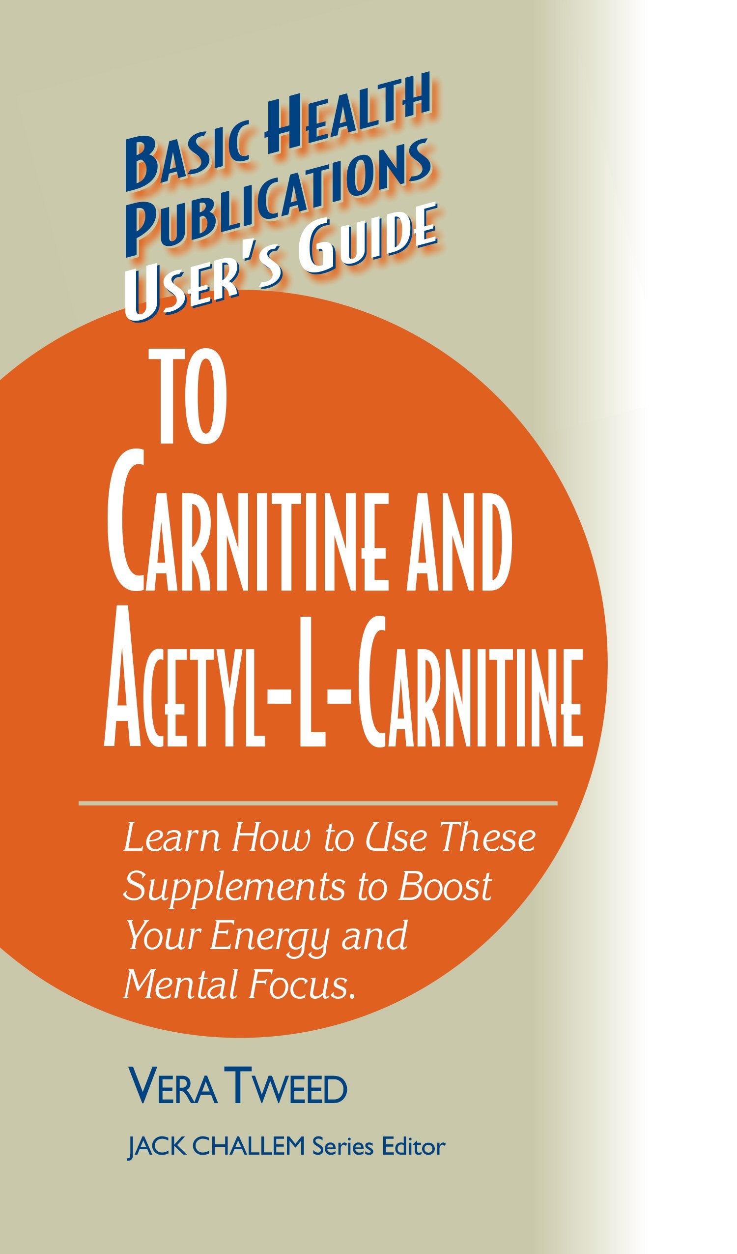 User's Guide to Carnitine and Acetyl-L-Carnitine ( Basic Health Publications User's Guide ) - SureShot Books Publishing LLC