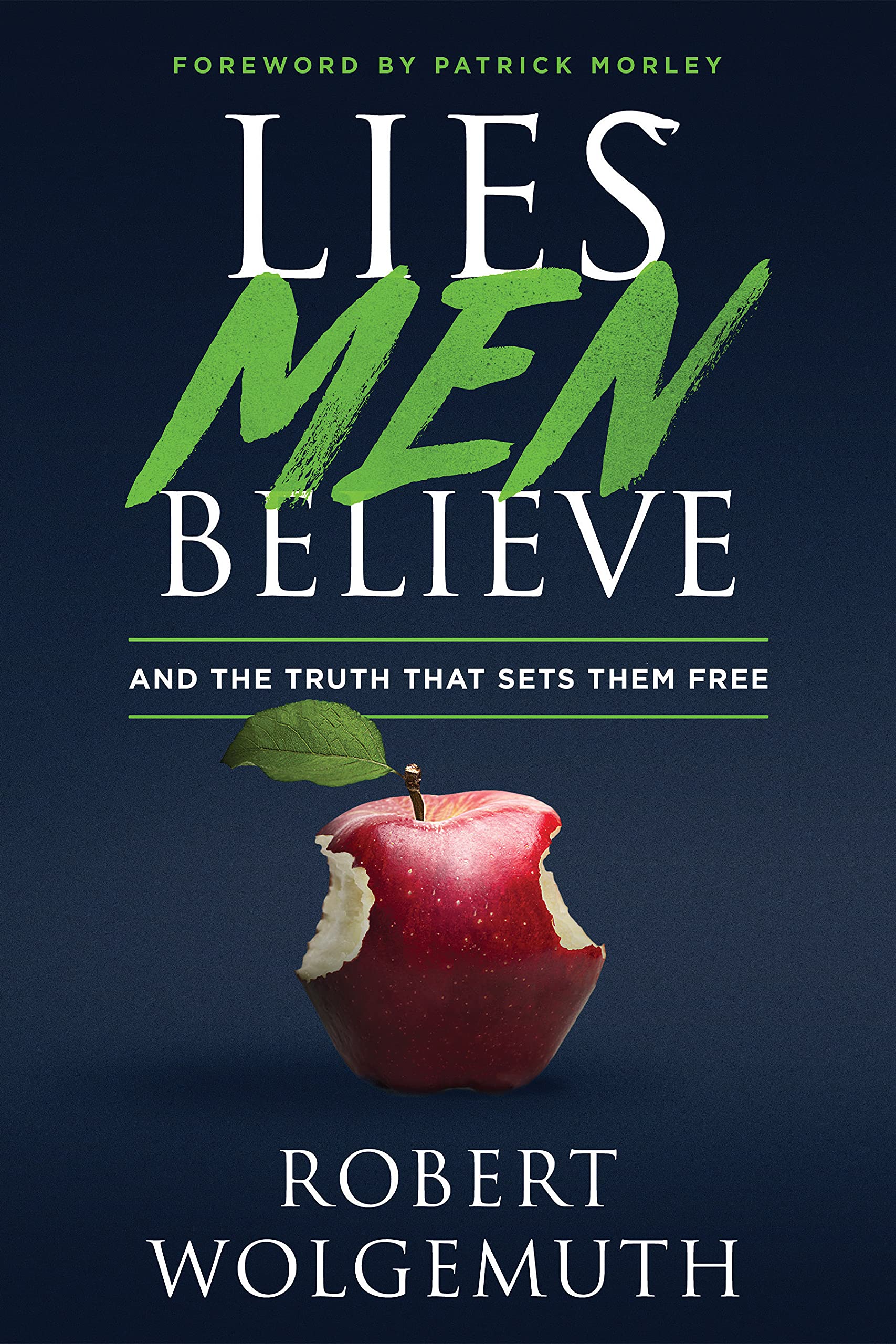 Lies Men Believe: And the Truth That Sets Them Free - SureShot Books Publishing LLC
