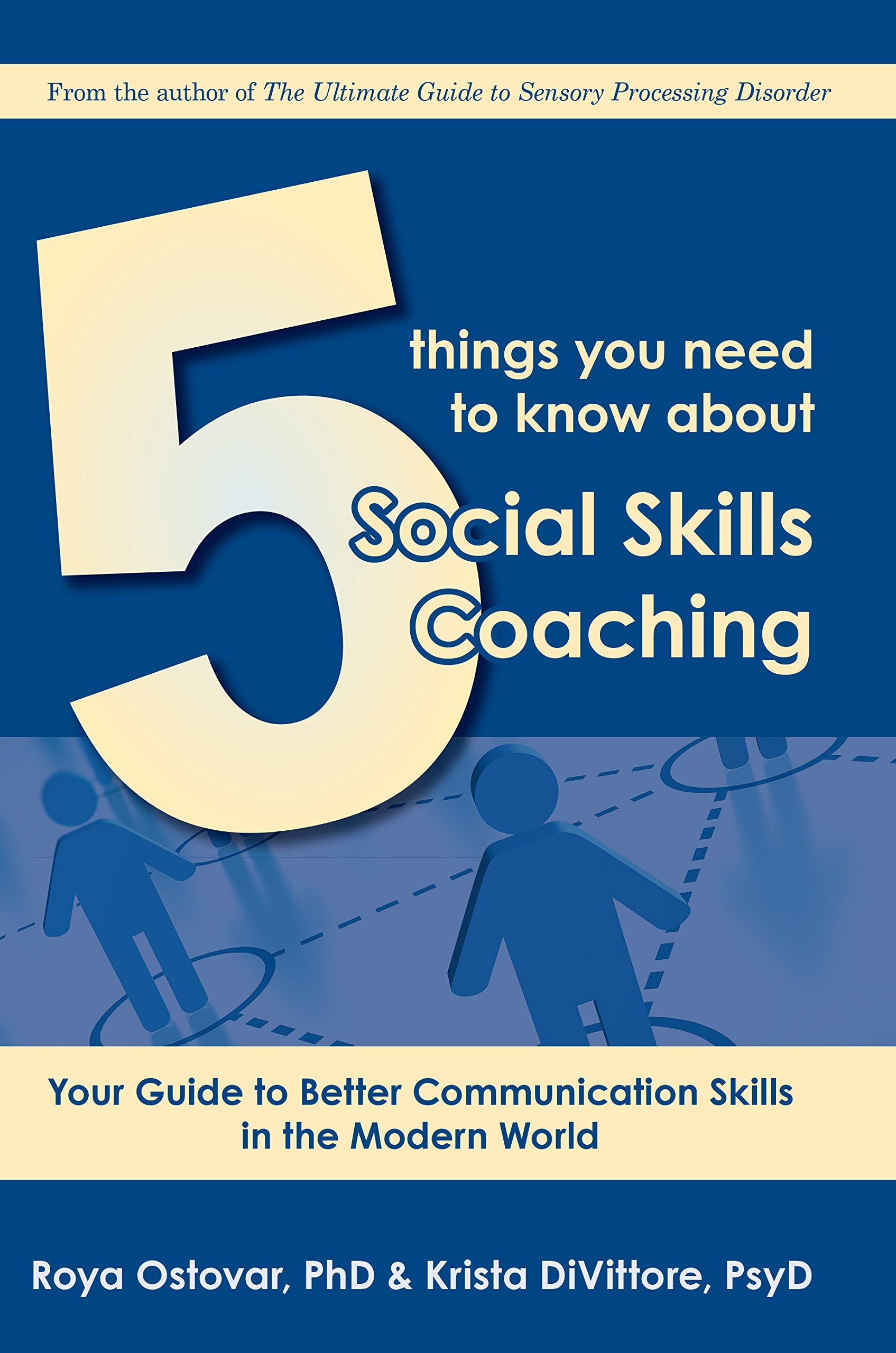 5 Things You Need to Know about Social Skills Coaching: Your Guide to Better Communication Skills in the Modern World - SureShot Books Publishing LLC