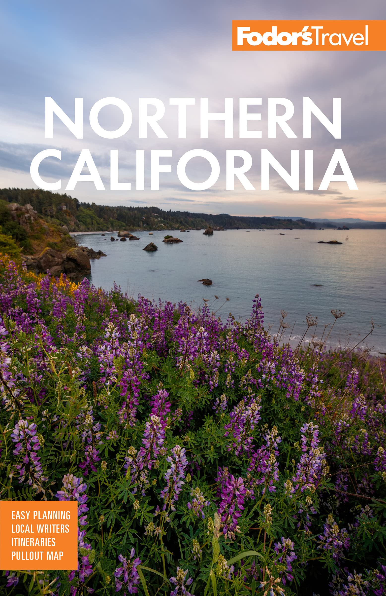 Fodor's Northern California: With Napa & Sonoma, Yosemite, San Francisco, Lake Tahoe & the Best Road Trips ( Full-Color Travel Guide ) SureShot Books Publishing LLC