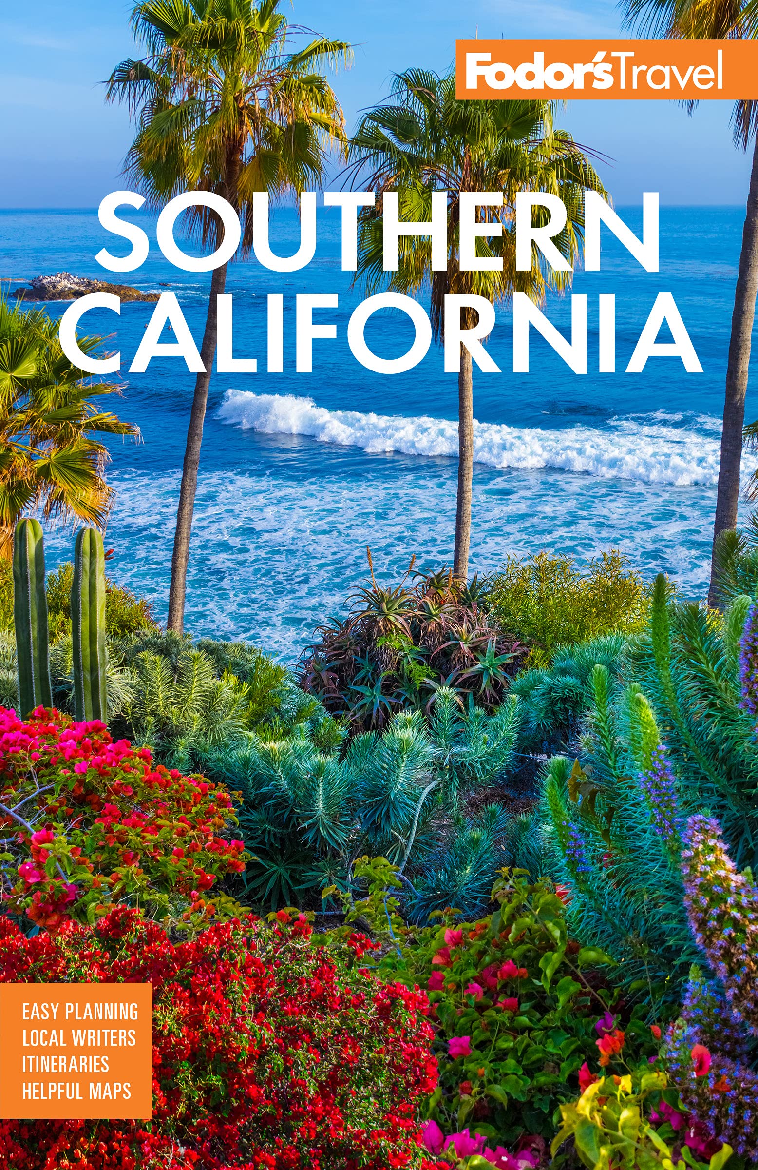 Fodor's Southern California: With Los Angeles, San Diego, the Central Coast & the Best Road Trips ( Full-Color Travel Guide ) SureShot Books Publishing LLC