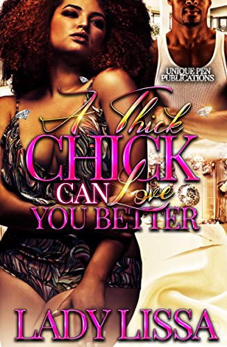 A Thick Chick Can Love You Better SureShot Books