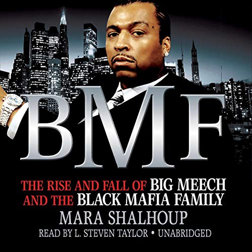 BMF: The Rise and Fall of Big Meech and the Black Mafia Family SureShot Books