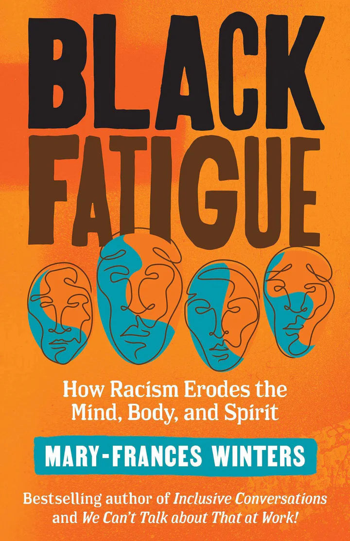 Black Fatigue How Racism Erodes the Mind, Body, and Spirit - SureShot Books
