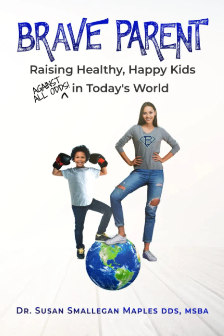 Brave Parent Raising Healthy, Happy Kids Against All Odds in Today's World - SureShot Books