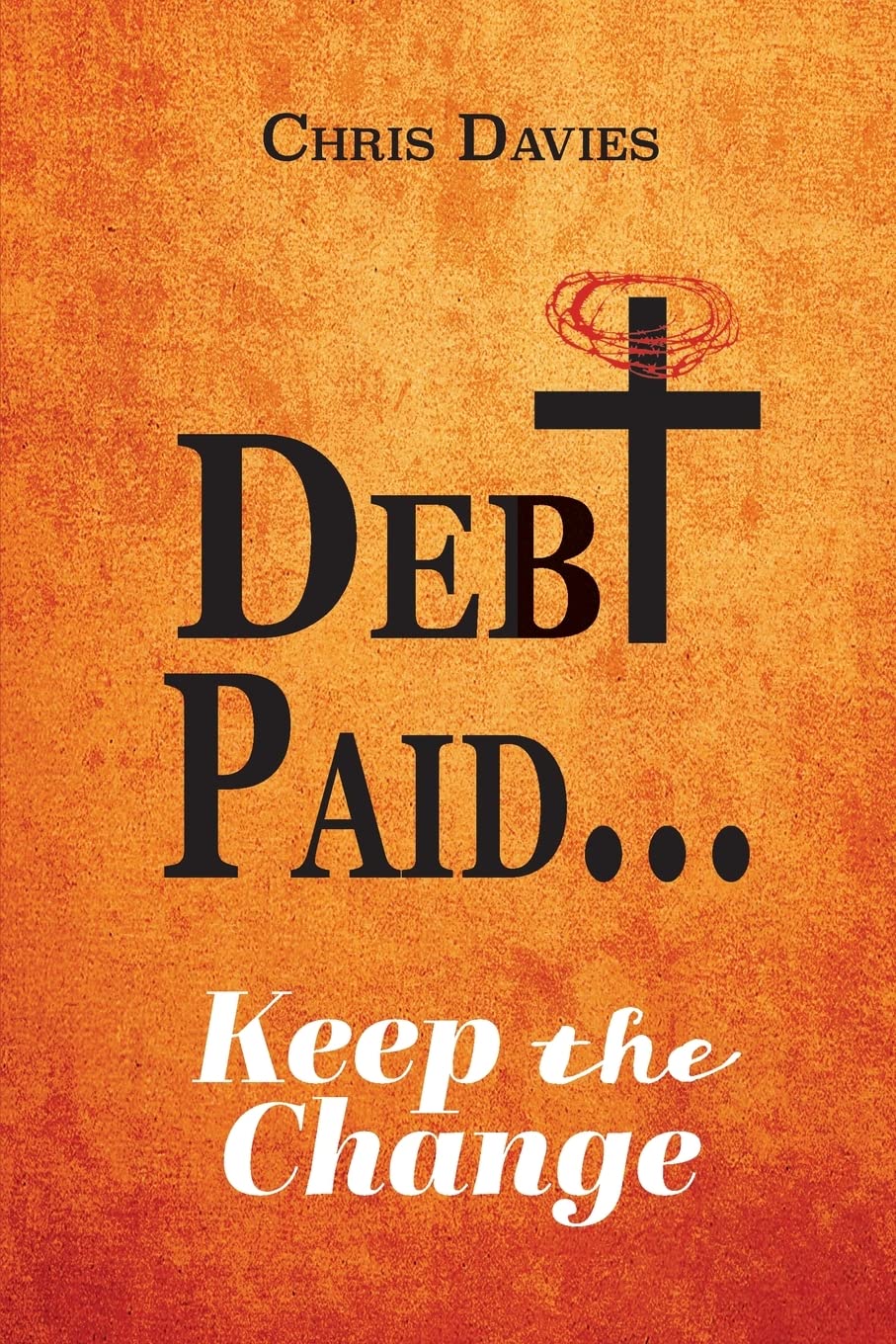 Debt Paid...: Keep the Change SureShot Books