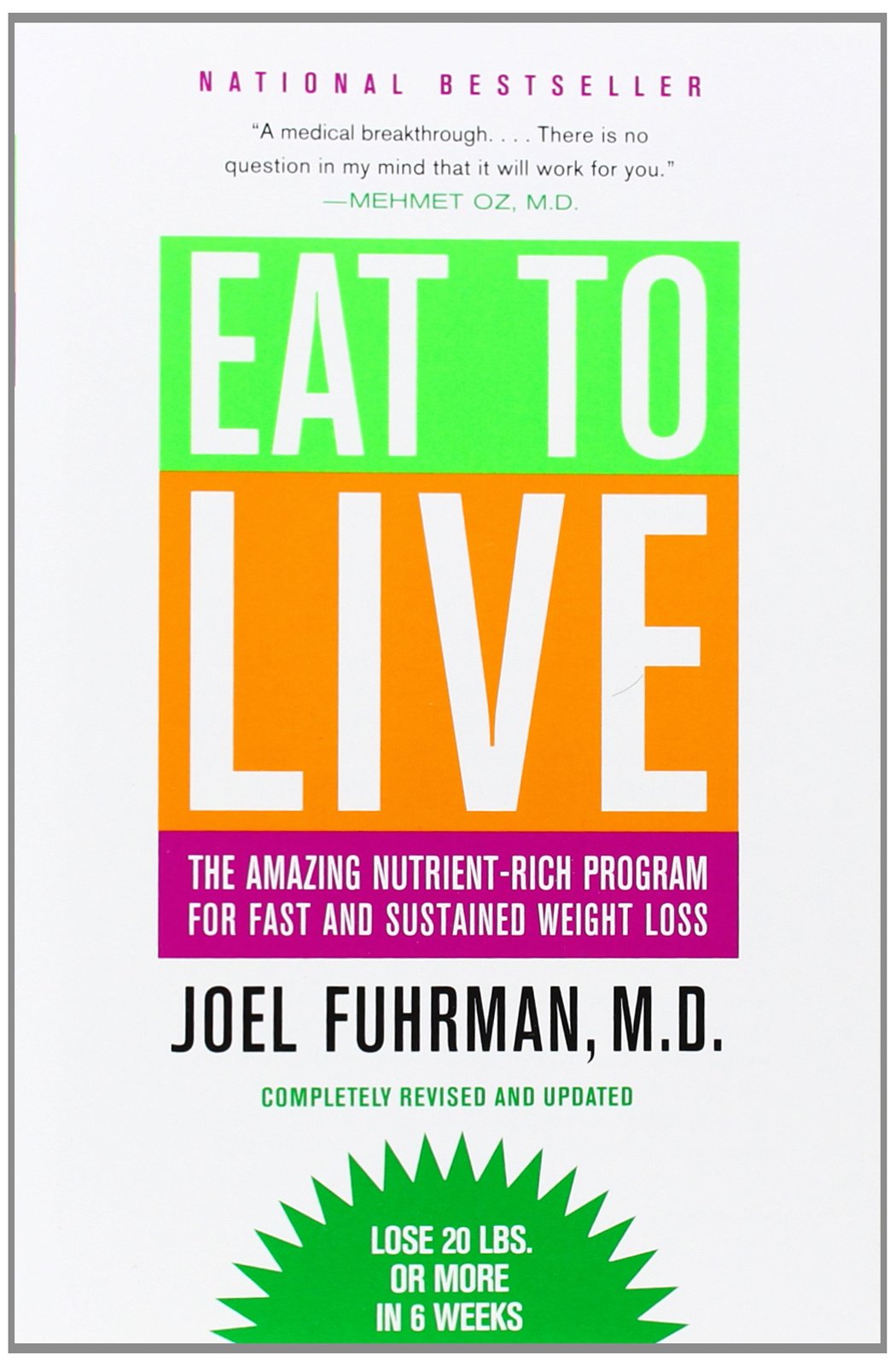 Eat to Live: The Amazing Nutrient-Rich Program for Fast and Sustained Weight Loss, Revised Edition - SureShot Books Publishing LLC