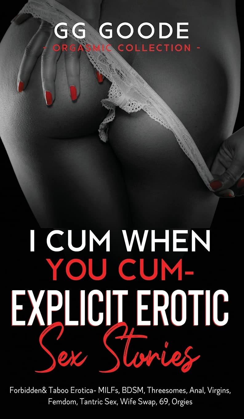 I Cum When You Cum - Explicit Erotic Sex Stories SureShot Books