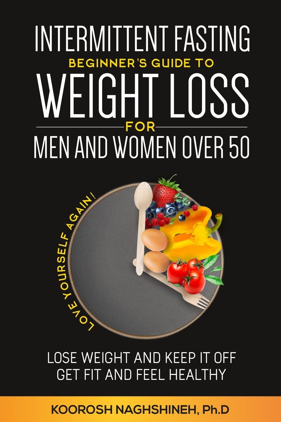 Intermittent fasting: Beginner's Guide To Weight Loss For Men And Women Over 50 - SureShot Books Publishing LLC