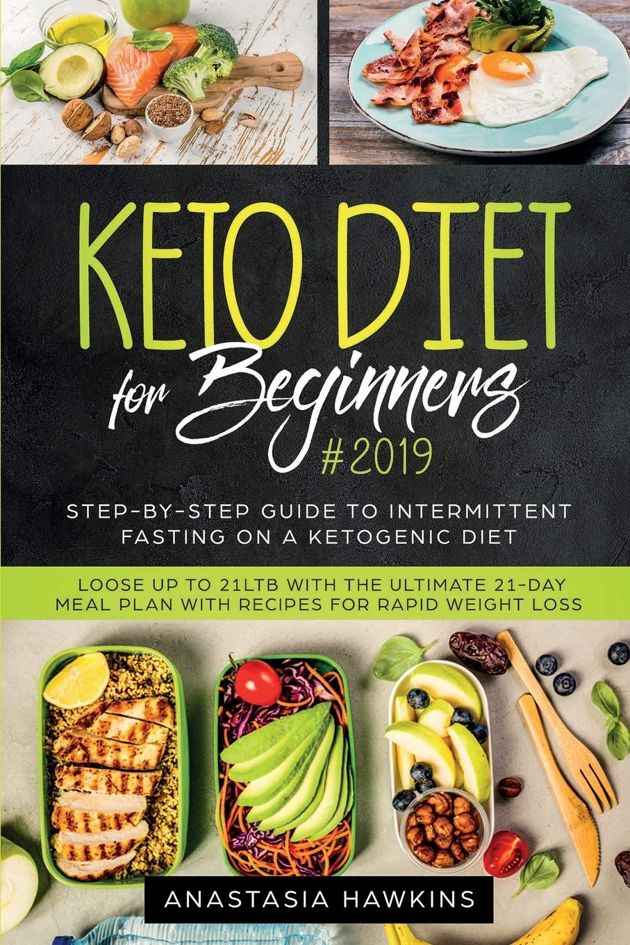 Keto Diet for Beginners: Step-By-step Guide to INTERMITTENT FASTING on a Ketogenic Diet Loose up to 21ltb with the Ultimate 21-Day Meal Plan - SureShot Books Publishing LLC