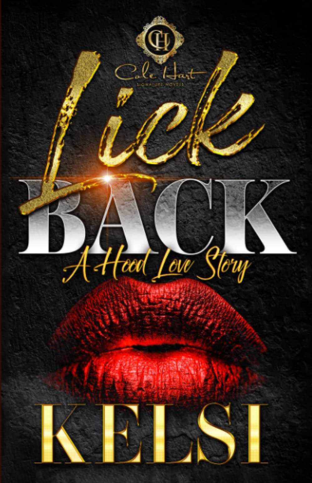 Lick Back: A Hood Love Story SureShot Books