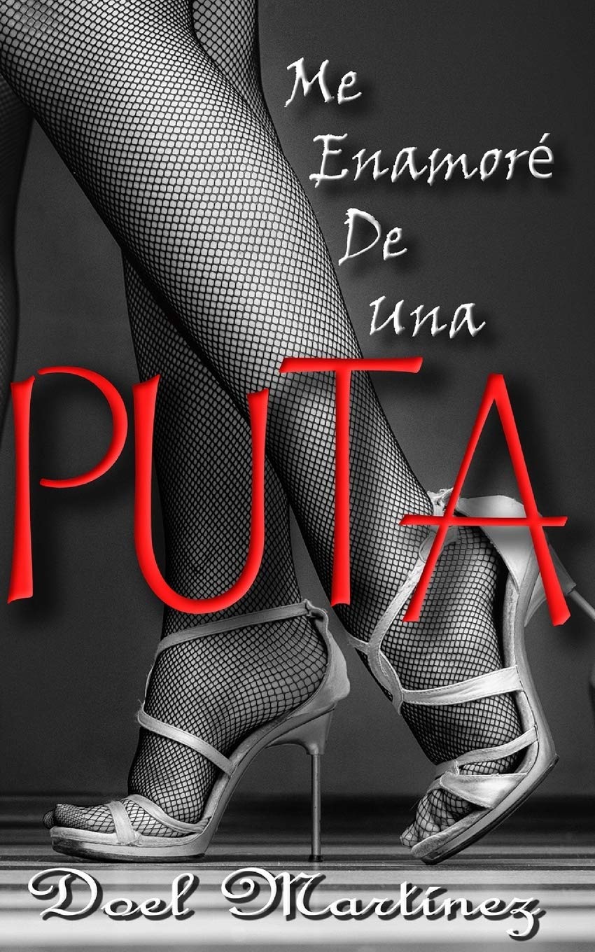 Me Enamore De Una Puta (Spanish Edition) SureShot Books