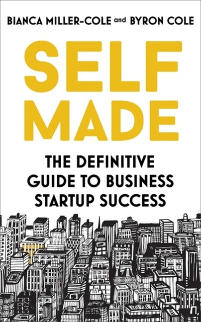 Self Made The Definitive Guide to Business Startup Success - SureShot Books