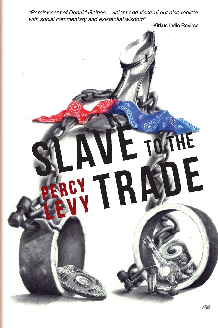 Slave To The Trade Paperback CreateSpace Independent Publishing Platform