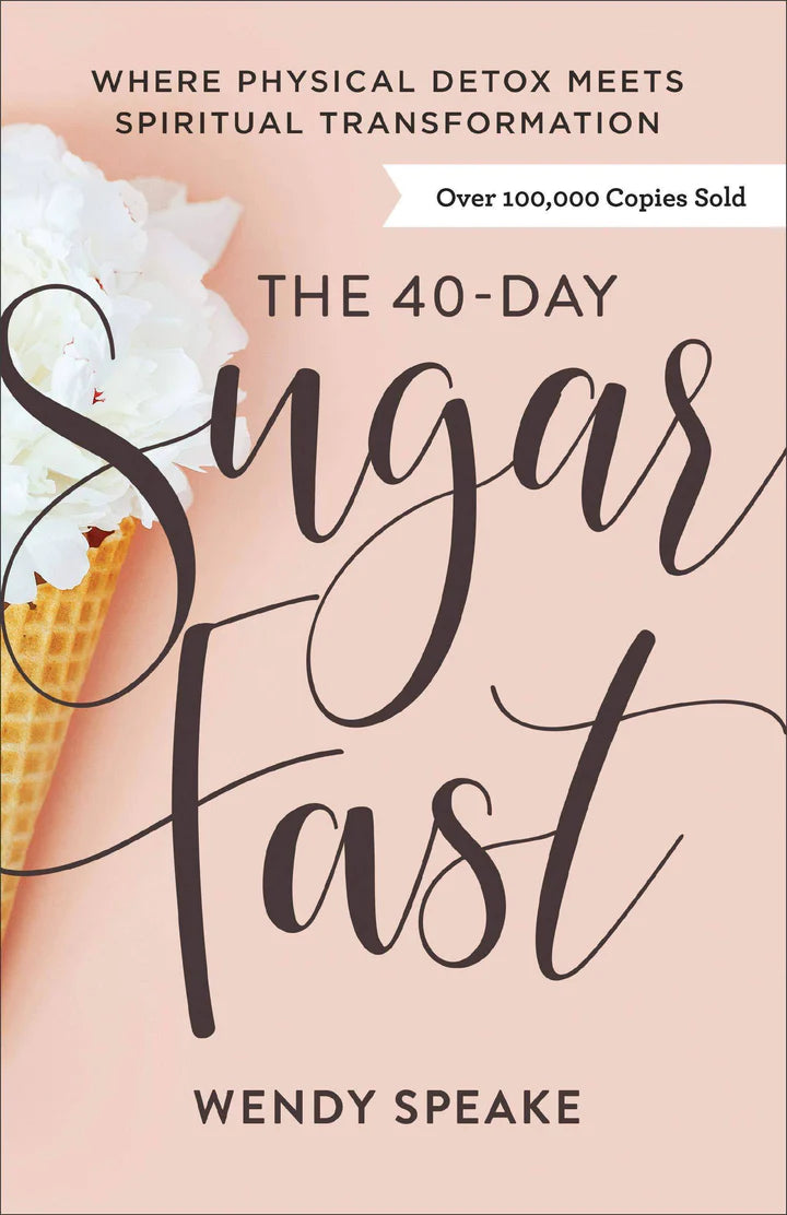 The 40-Day Sugar Fast - SureShot Books Publishing LLC