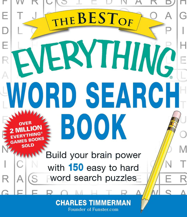 The Best of Everything Word Search Book: Build Your Brain Power with 150 Easy to Hard Word Search Puzzles - SureShot Books