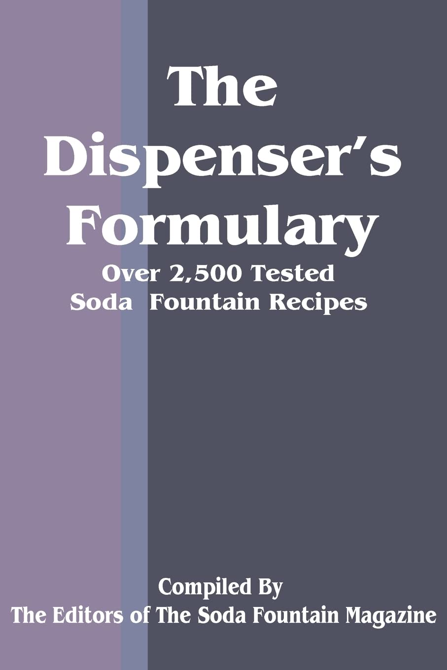 Dispenser's Formulary: A Handbook of Over 2,500 Tested Recipes - SureShot Books Publishing LLC