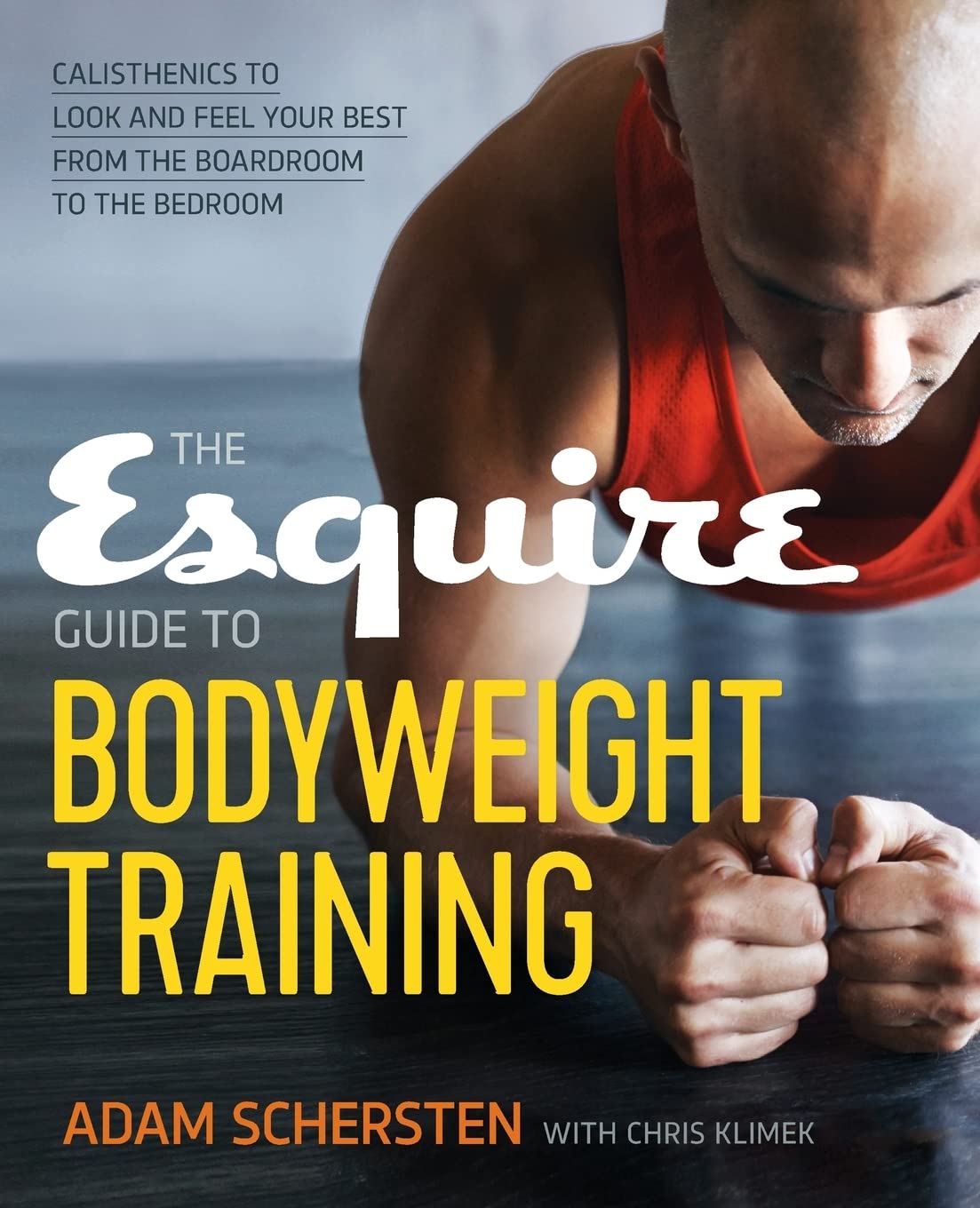 The Esquire Guide to Bodyweight Training SureShot Books