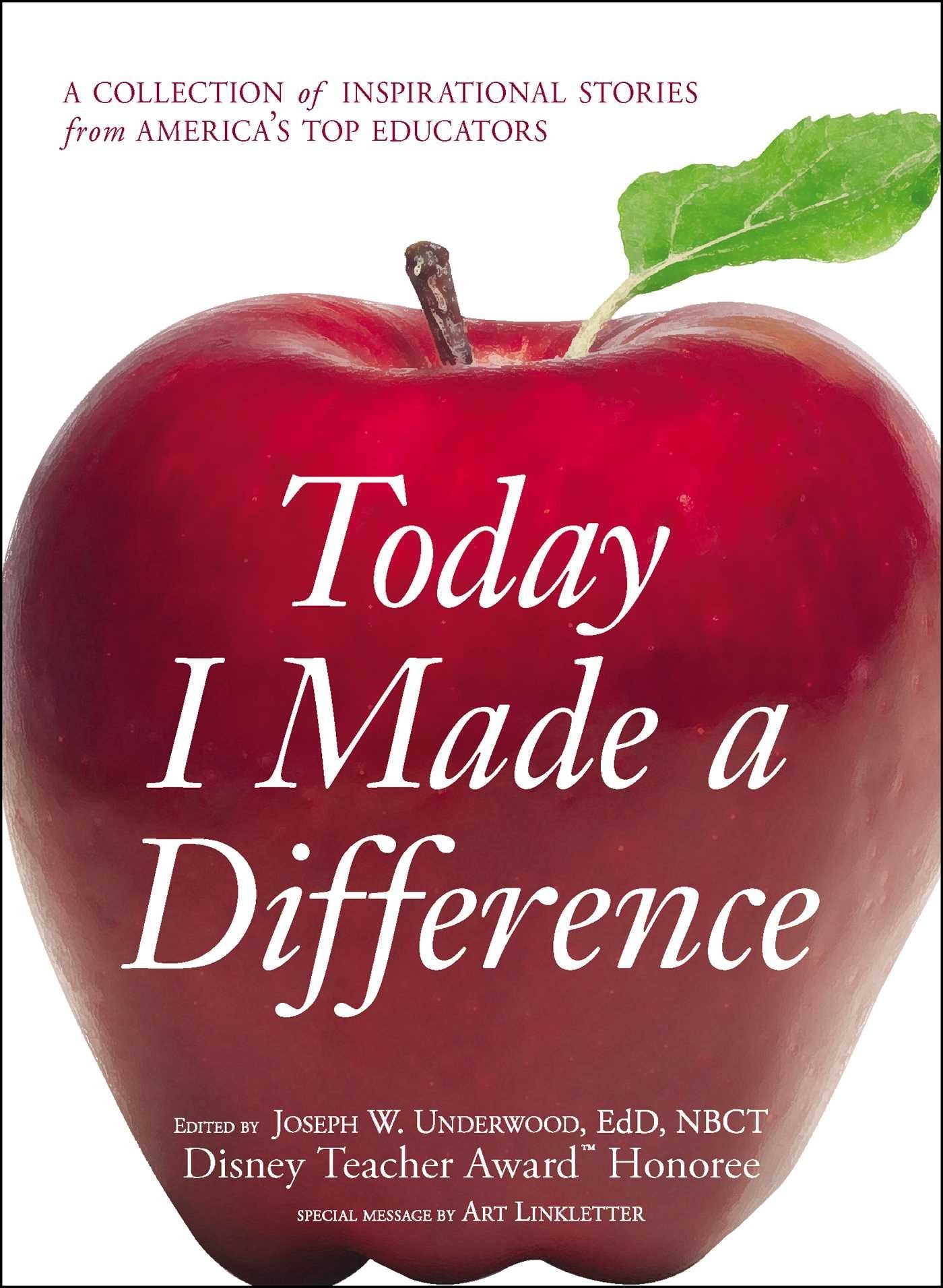 Today I Made a Difference: A Collection of Inspirational Stories from America's Top Educators - SureShot Books Publishing LLC