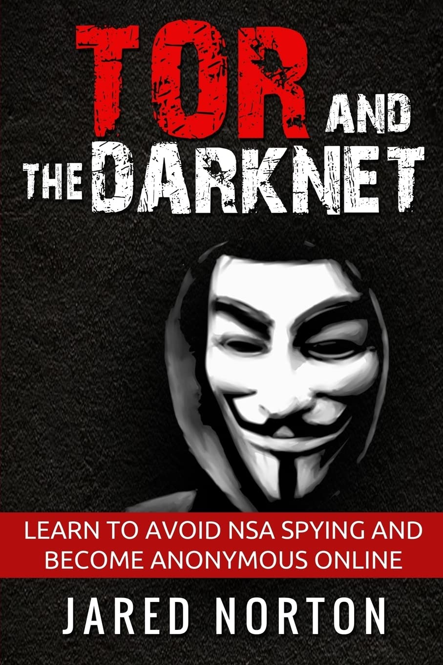 Tor And The Dark Net SureShot Books
