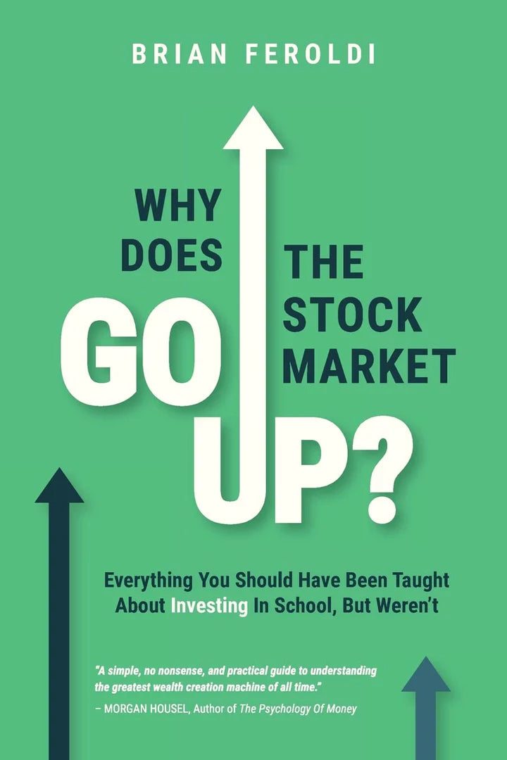 Why Does The Stock Market Go Up?: Everything You Should Have Been Taught About Investing In School, But Weren't - SureShot Books