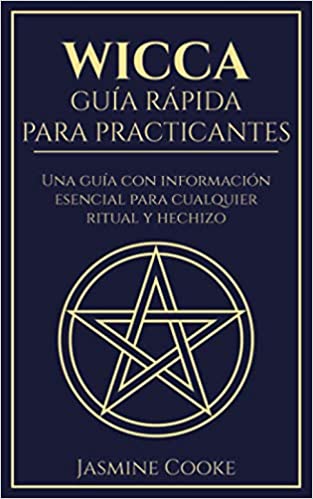 Wicca - Guía Rápida para Practicantes - SureShot Books Publishing LLC