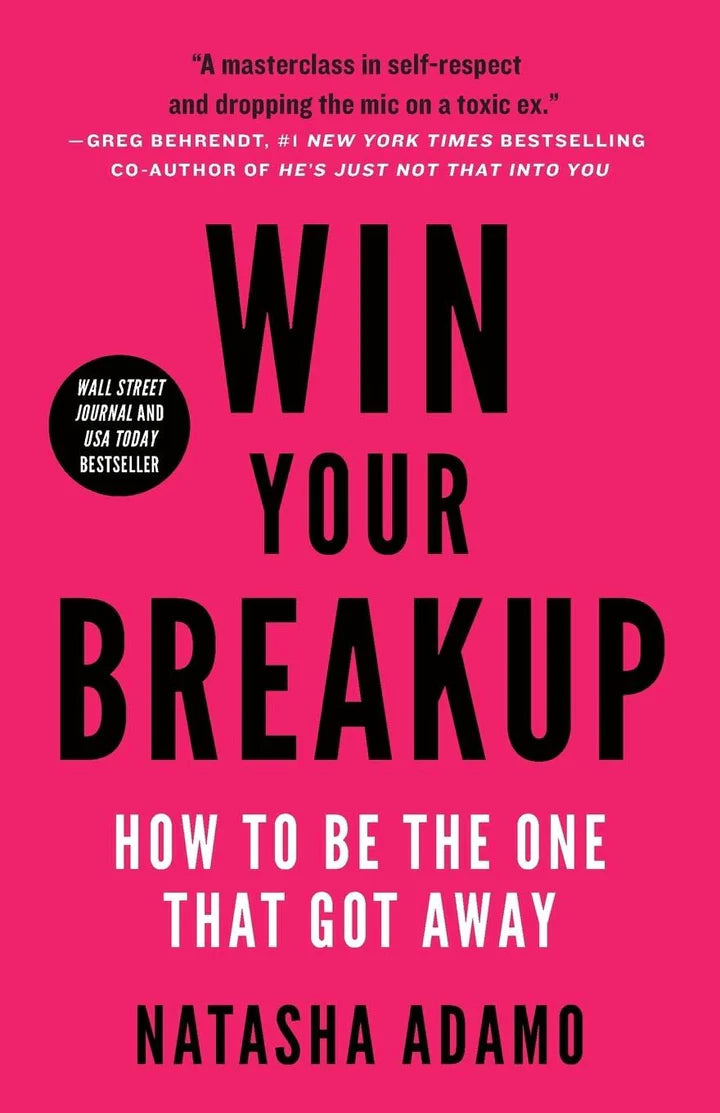 Win Your Breakup: How to Be The One That Got Away - SureShot Books