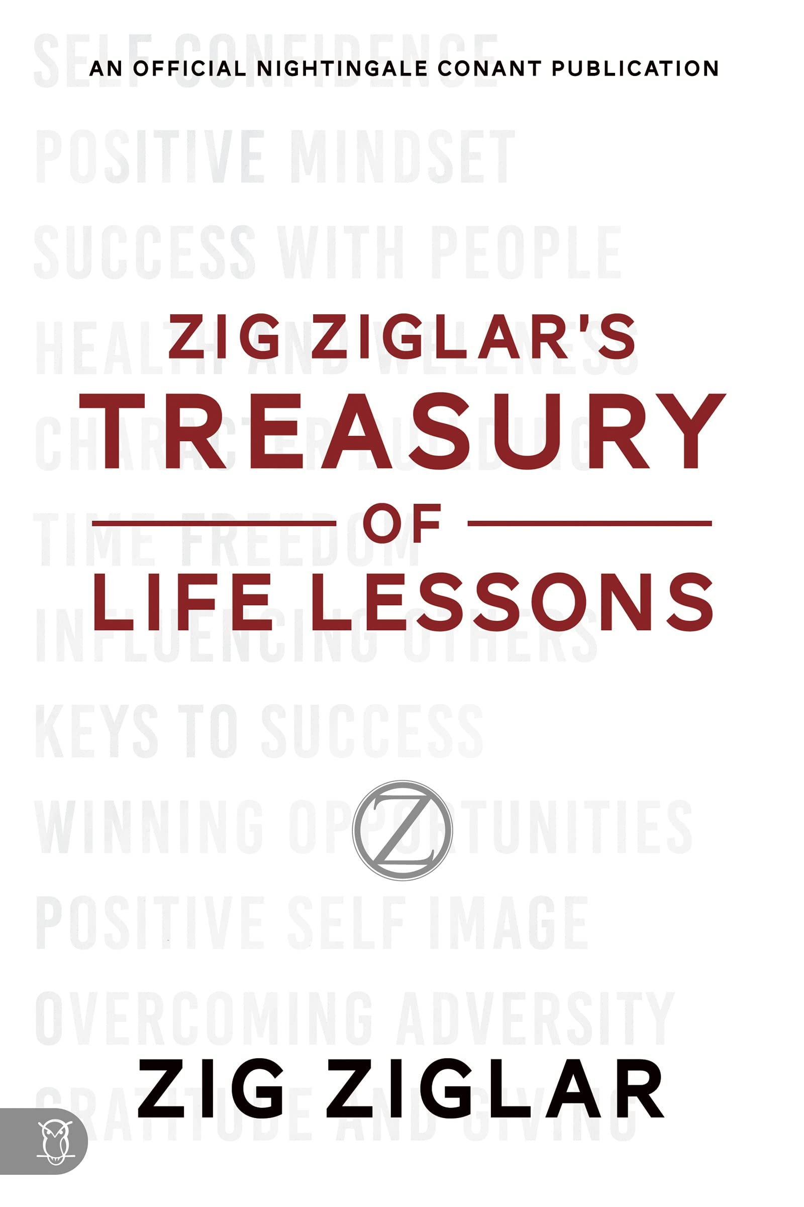 Zig Ziglar's Treasury of Life Lessons (Official Nightingale Conant Publication) - SureShot Books Paperback Sound Wisdom