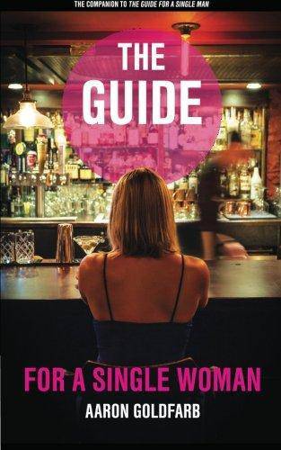 The Guide for a Single Woman - SureShot Books Publishing LLC
