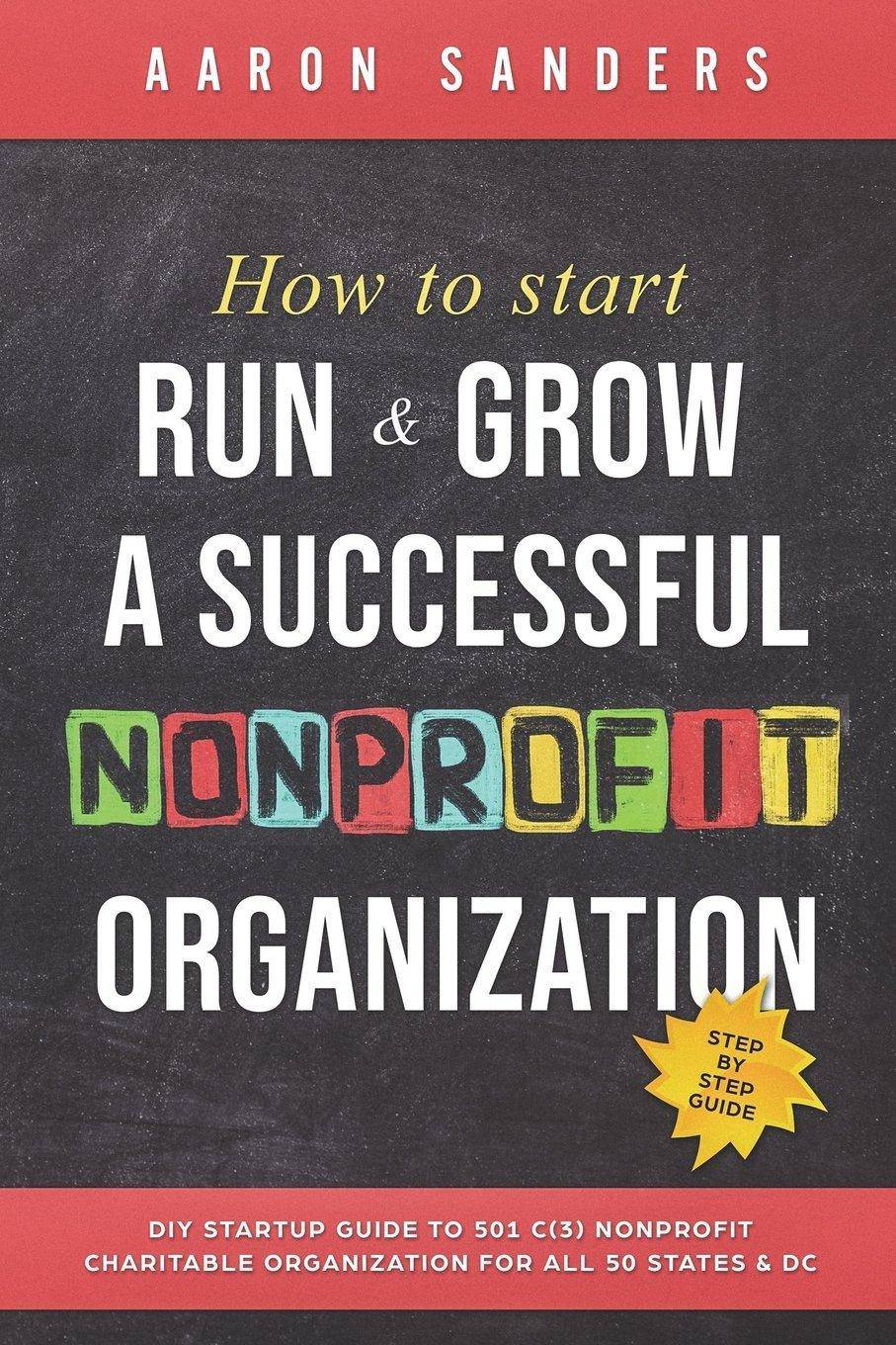 How to Start, Run & Grow a Successful Nonprofit Organization - SureShot Books Publishing LLC