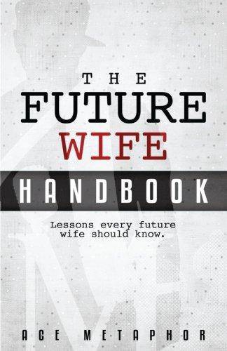 The Future Wife Handbook - SureShot Books Publishing LLC