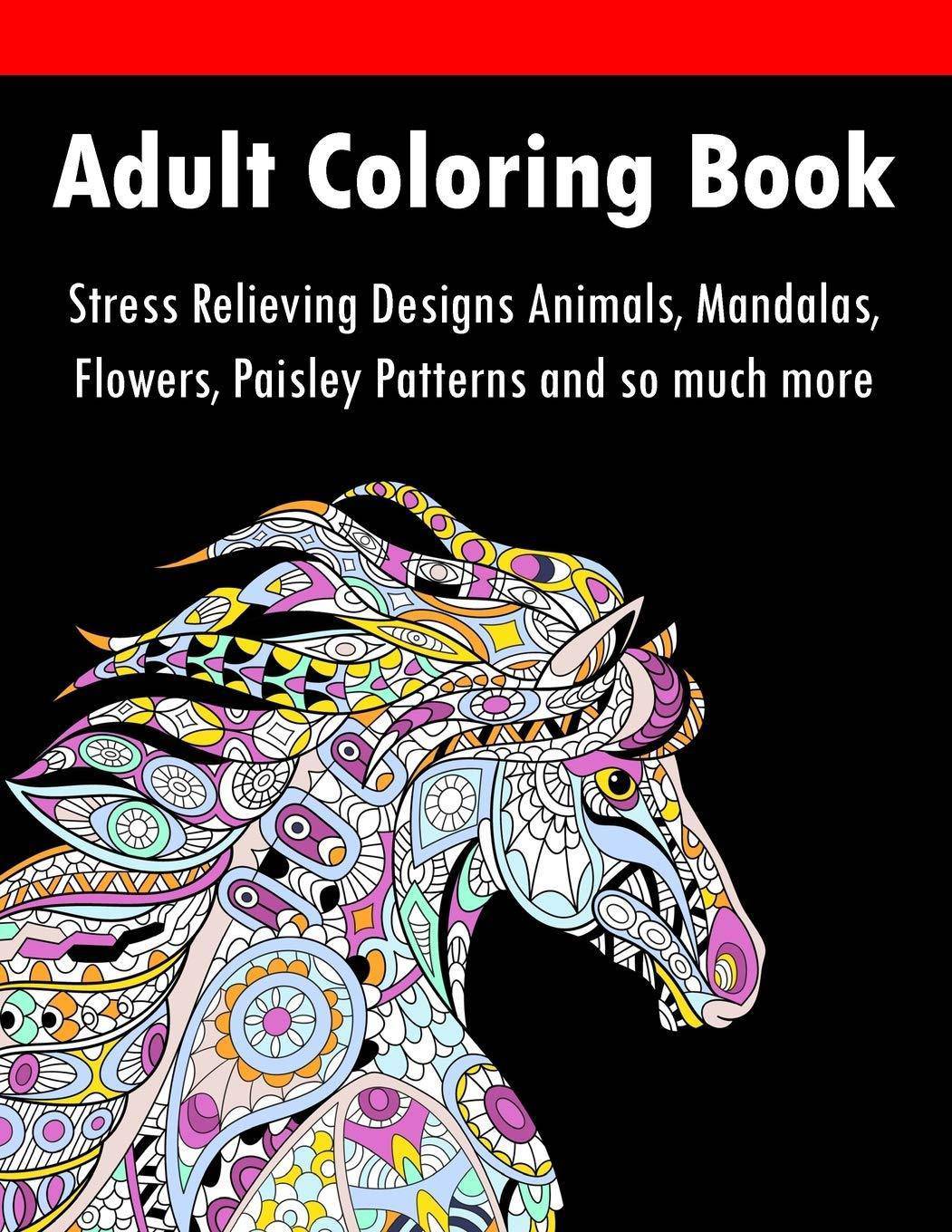 Adult Coloring Book: Stress Relieving Designs Animals, Mandalas, - SureShot Books Publishing LLC