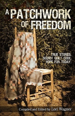Paperback of "A Patchwork of Freedom: True Stories" by Affirming Faith, Inc., featuring a colorful quilt design on the cover.