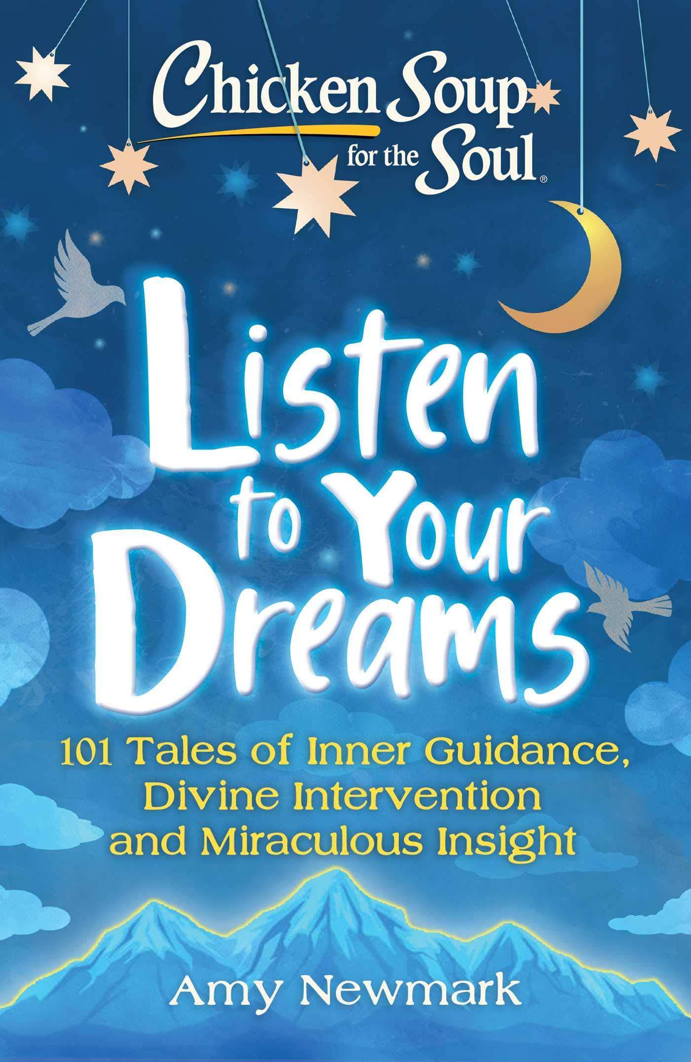 Chicken Soup for the Soul: Listen to Your Dreams - SureShot Books Publishing LLC