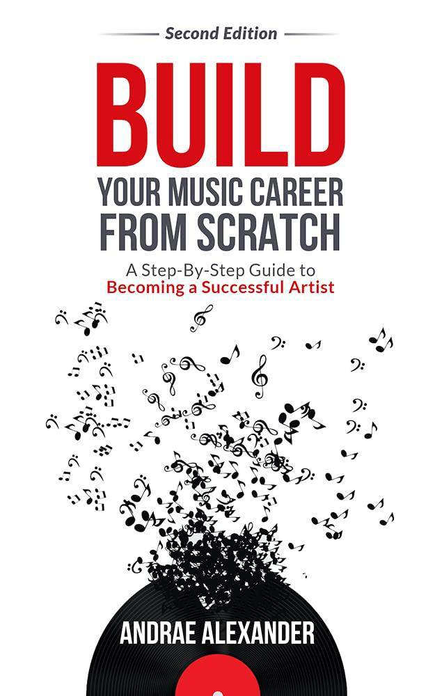 Build Your Music Career from Scratch - SureShot Books Publishing LLC