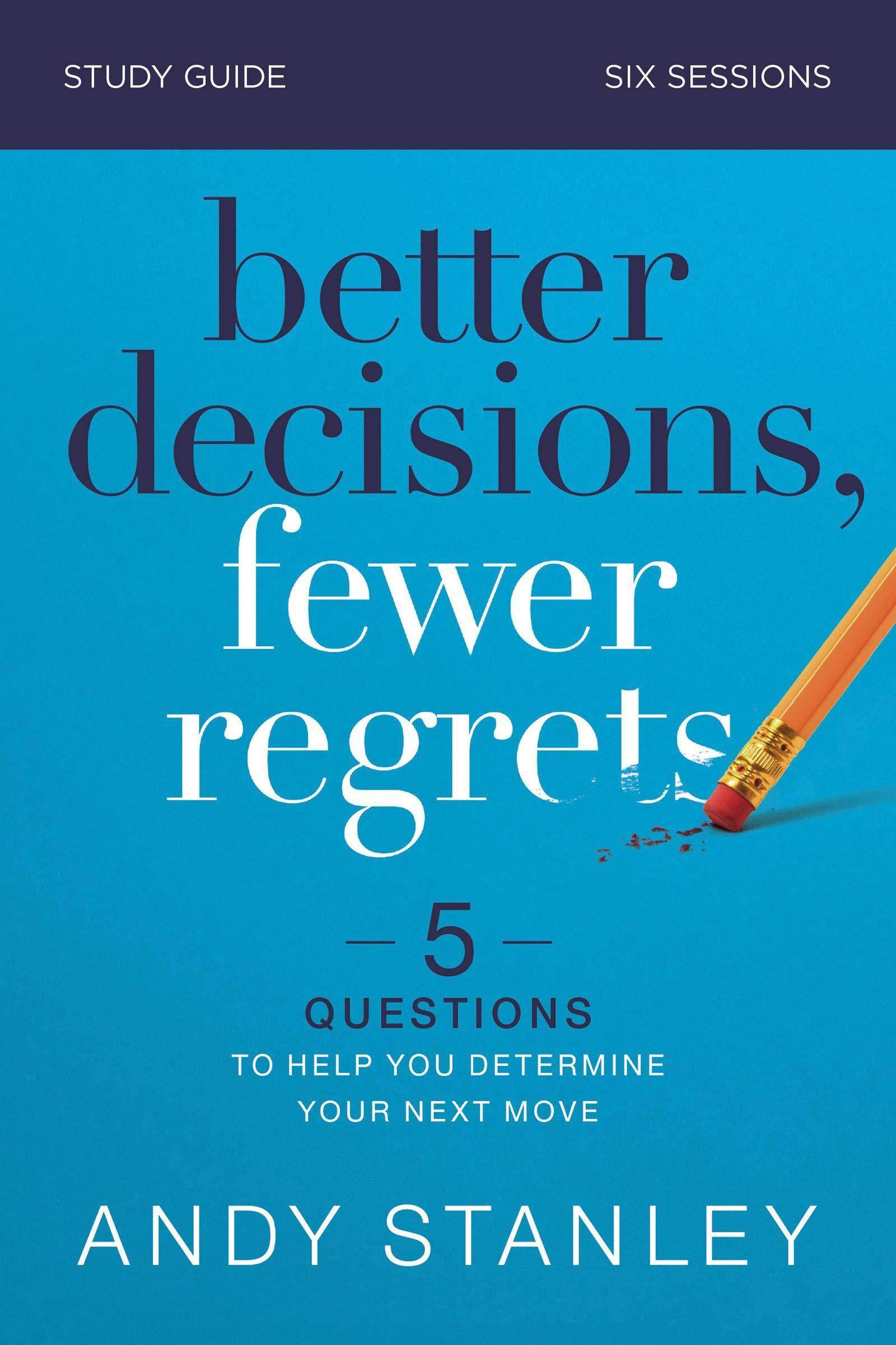 Better Decisions, Fewer Regrets Study Guide - SureShot Books Publishing LLC