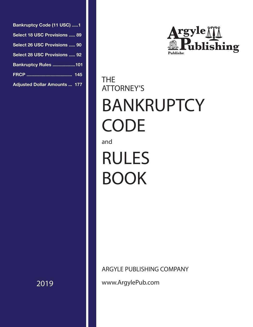 The Attorney's Bankruptcy Code and Rules Book - SureShot Books Publishing LLC