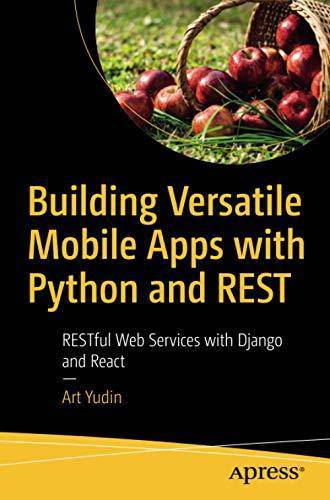 Building Versatile Mobile Apps with Python and REST - SureShot Books Publishing LLC
