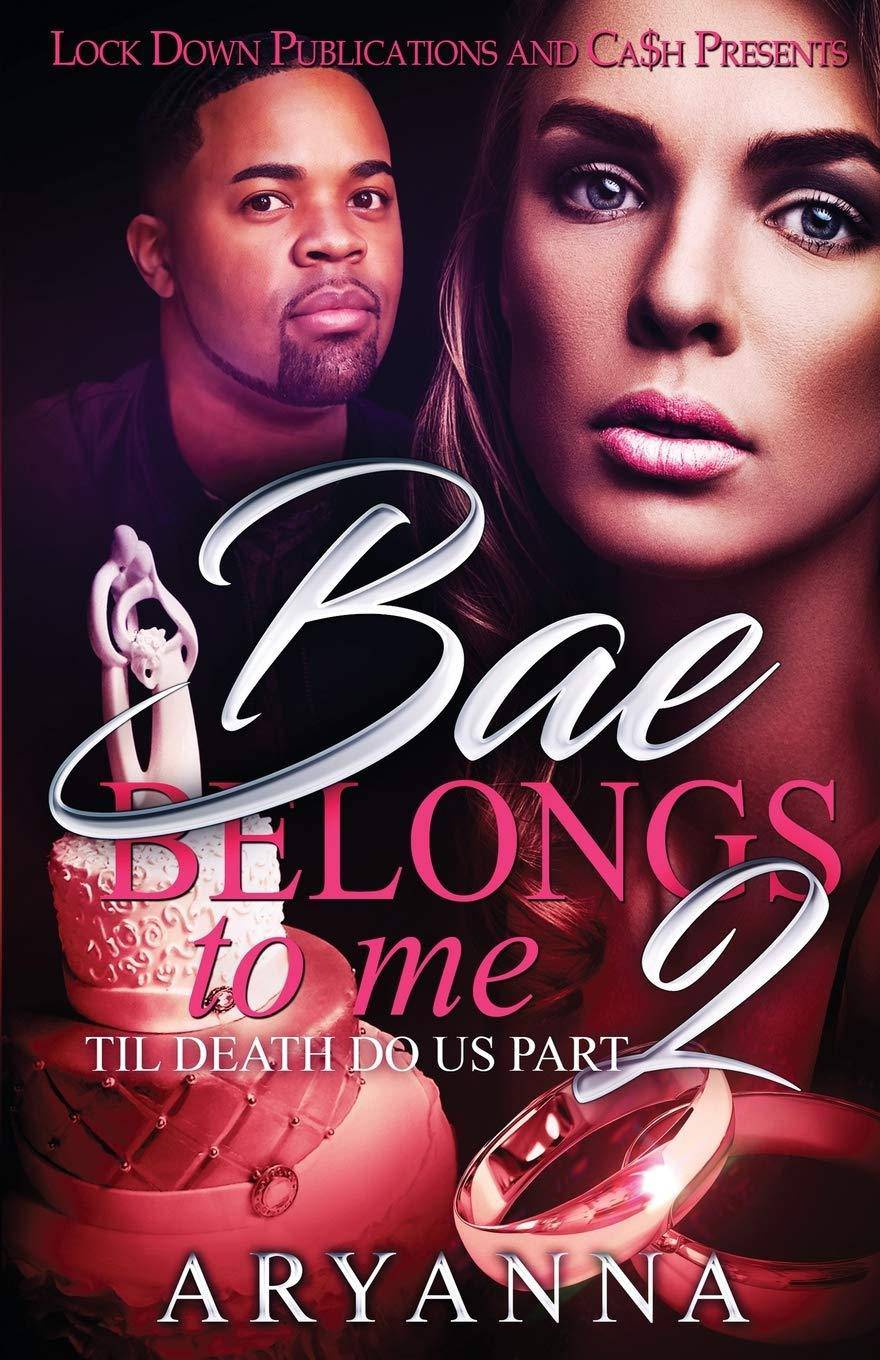 Bae Belongs to Me 2: Til Death Do Us Part - SureShot Books Publishing LLC