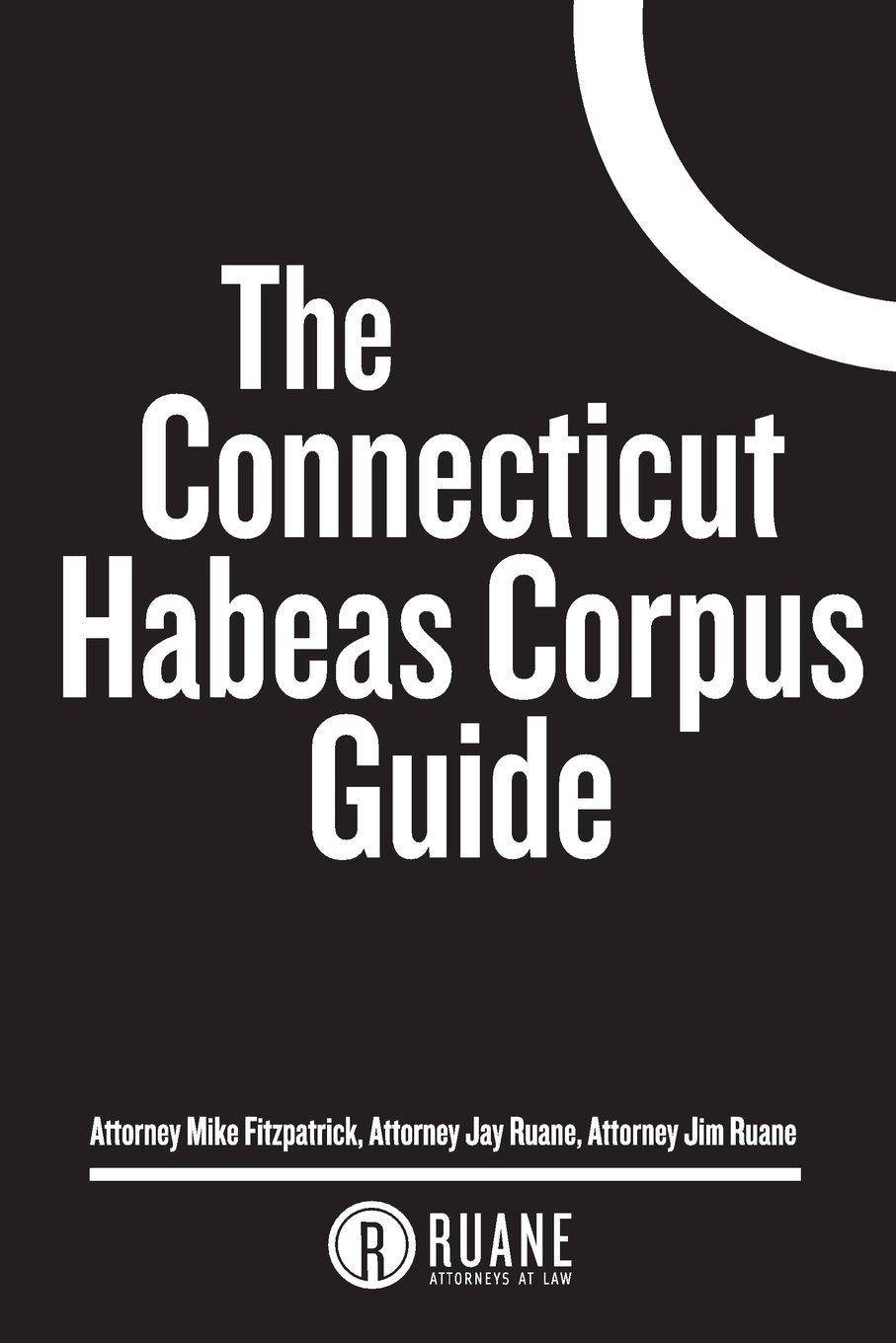 The Connecticut Habeas Corpus Guide - SureShot Books Publishing LLC