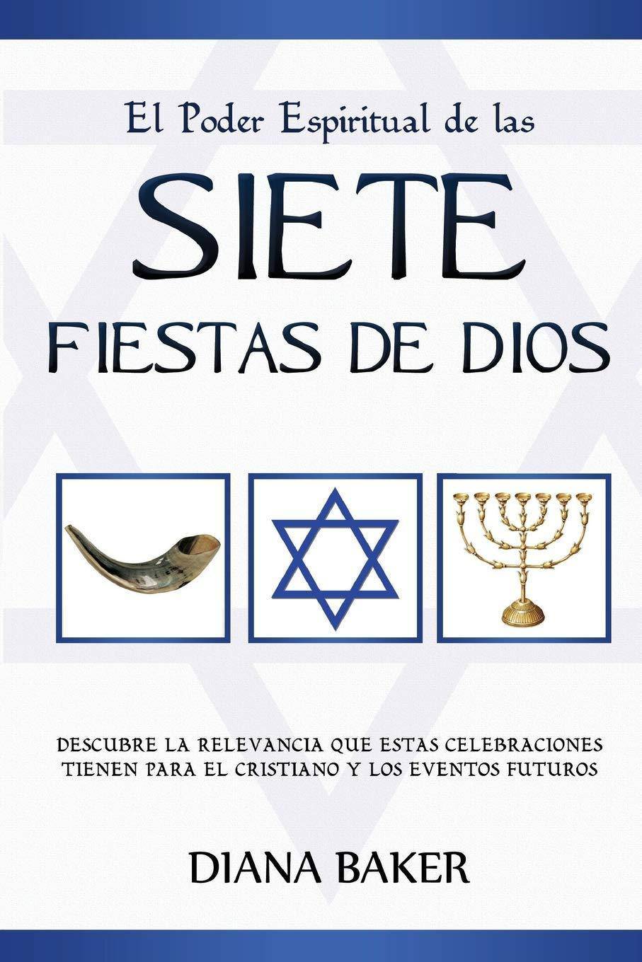 El Poder Espiritual De Las Siete Fiestas De Dios - SureShot Books Publishing LLC