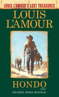 Hondo (Louis l'Amour's Lost Treasures) - SureShot Books Publishing LLC