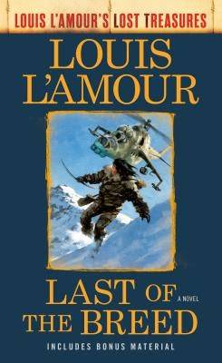 Last of the Breed (Louis l'Amour's Lost Treasures) - SureShot Books Publishing LLC
