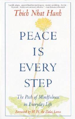 Peace is Every Step: The Path of Mindfulness in Everyday Life - SureShot Books Publishing LLC