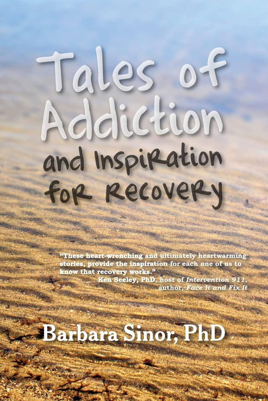 Tales of Addiction and Inspiration for Recovery - SureShot Books Publishing LLC