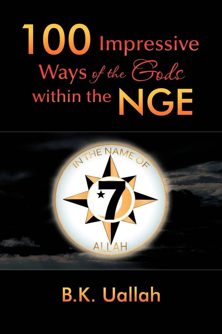 100 Impressive Ways of the Gods Within the Nge - SureShot Books Publishing LLC
