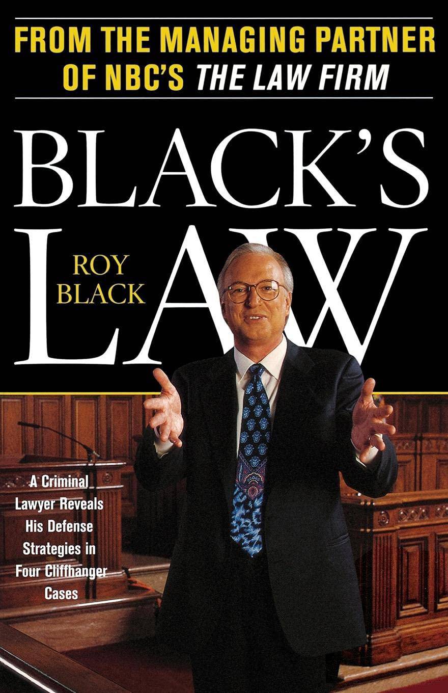 Black's Law: A Criminal Lawyer Reveals His Defense Strategies in - SureShot Books Publishing LLC